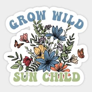 Positive message Grow wild sun child Sticker